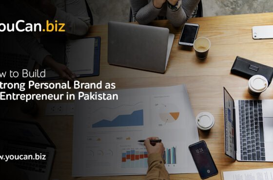 How to Build a Strong Personal Brand as an Entrepreneur in Pakistan